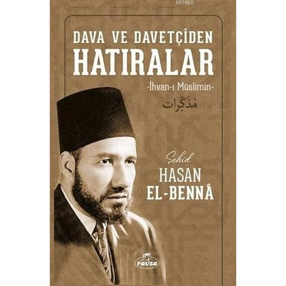 DUA VE DAVETÇİDEN HATIRALAR-HASAN EL-BENNA-RAVZA