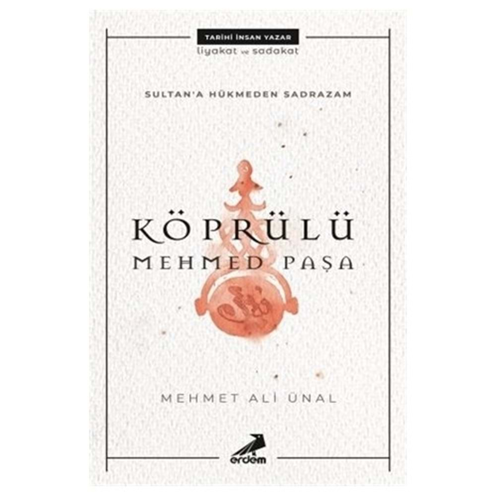 KÖPRÜLÜ MEHMET PAŞA-MEHMET ALİ ÜNAL-ERDEM