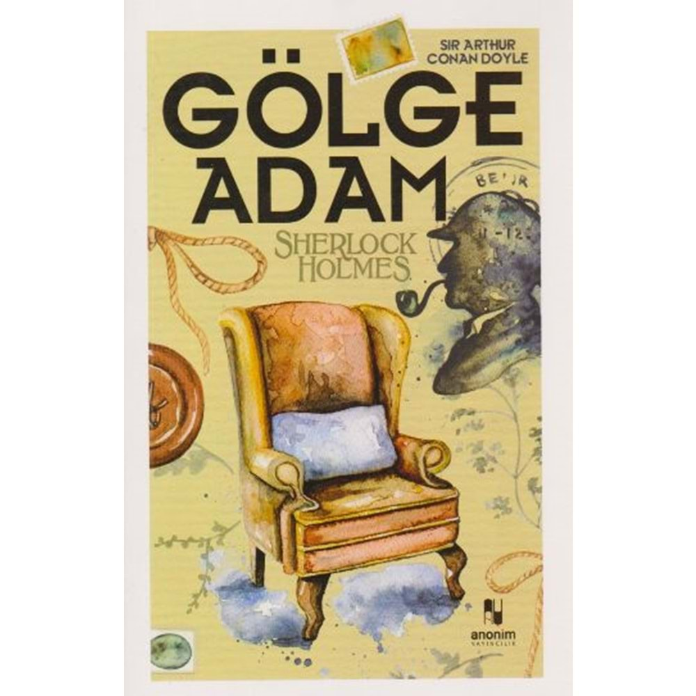 SHERLOCK HOLMES GÖLGE ADAM-SIR ARTHUR CONAN DOYLE-ANONİM