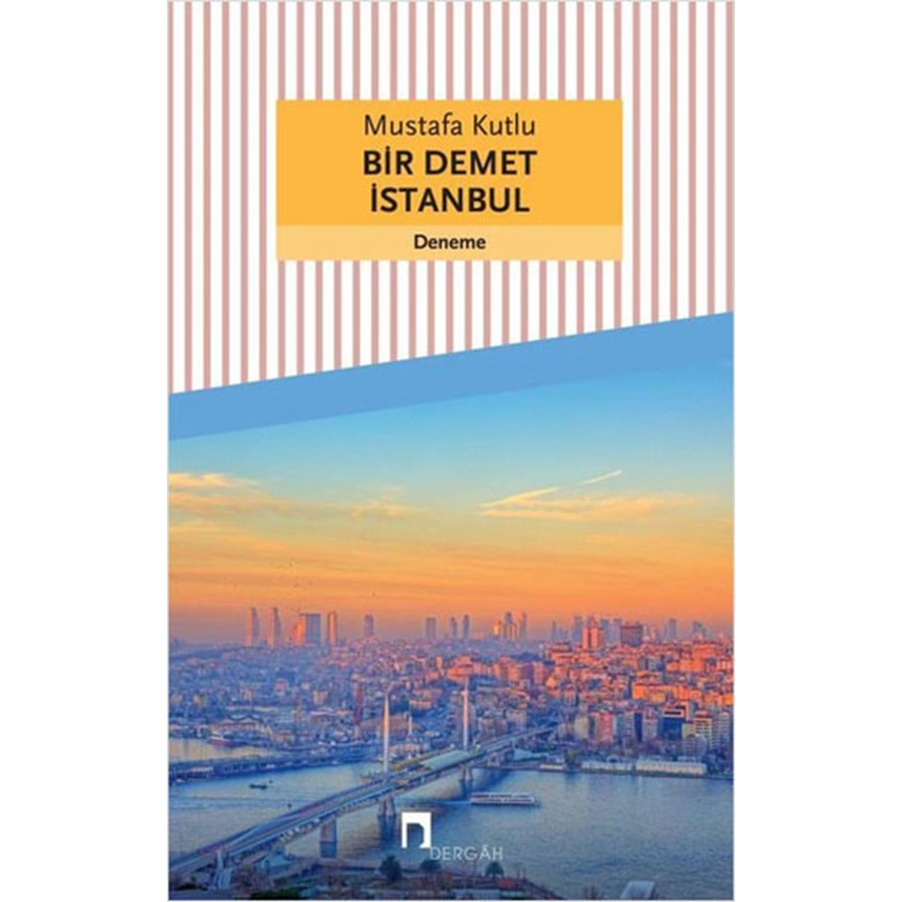 BİR DEMET İSTANBUL-MUSTAFA KUTLU-DERGAH