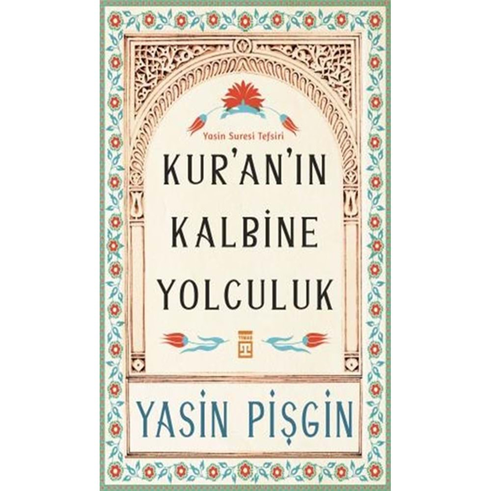 KURANIN KALBİNE YOLCULUK-YASİN PİŞGİN-TİMAŞ