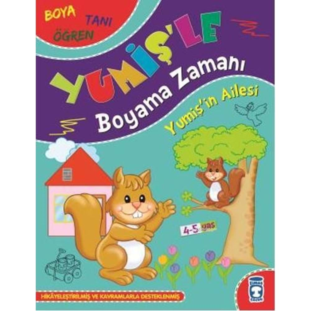 YUMİŞLE BOYAMA ZAMANI YUMİŞİN AİLESİ-TİMAŞ ÇOCUK