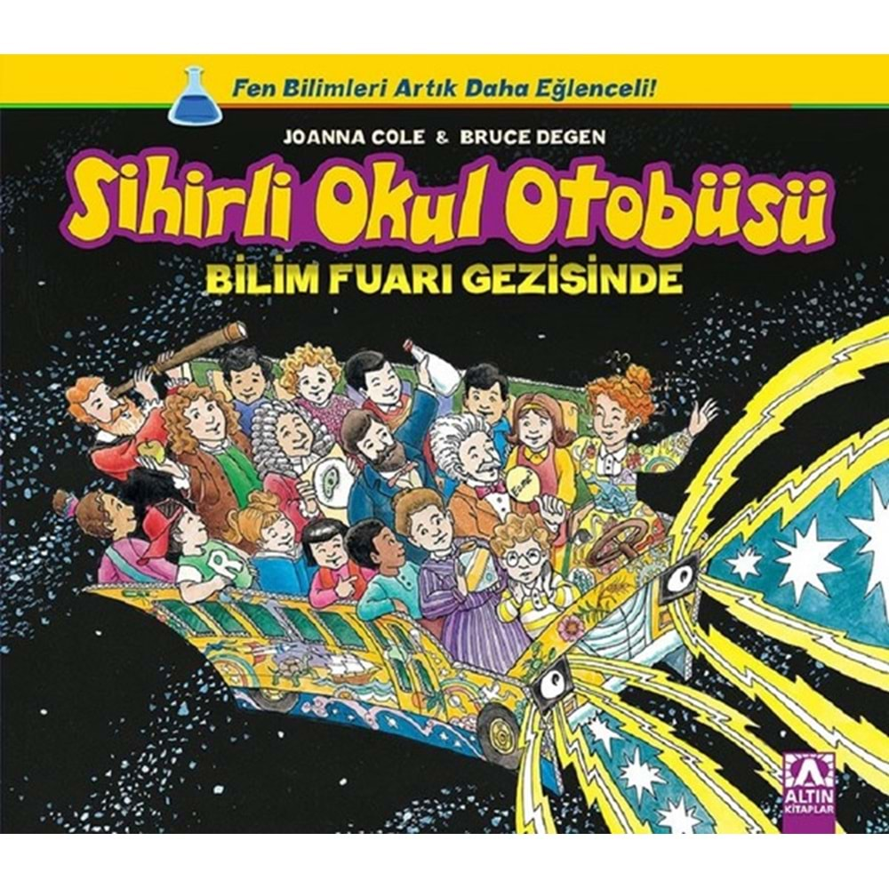 SİHİRLİ OKUL OTOBÜSÜ BİLİM FUARI GEZİSİNDE-JOANNA COLE-ALTIN KİTAPLAR