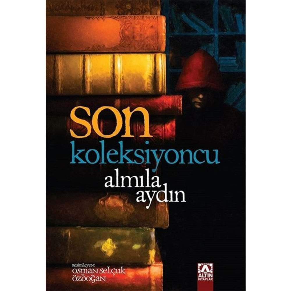 SON KOLEKSİYONCU-ALMILA AYDIN-ALTIN KİTAPLAR