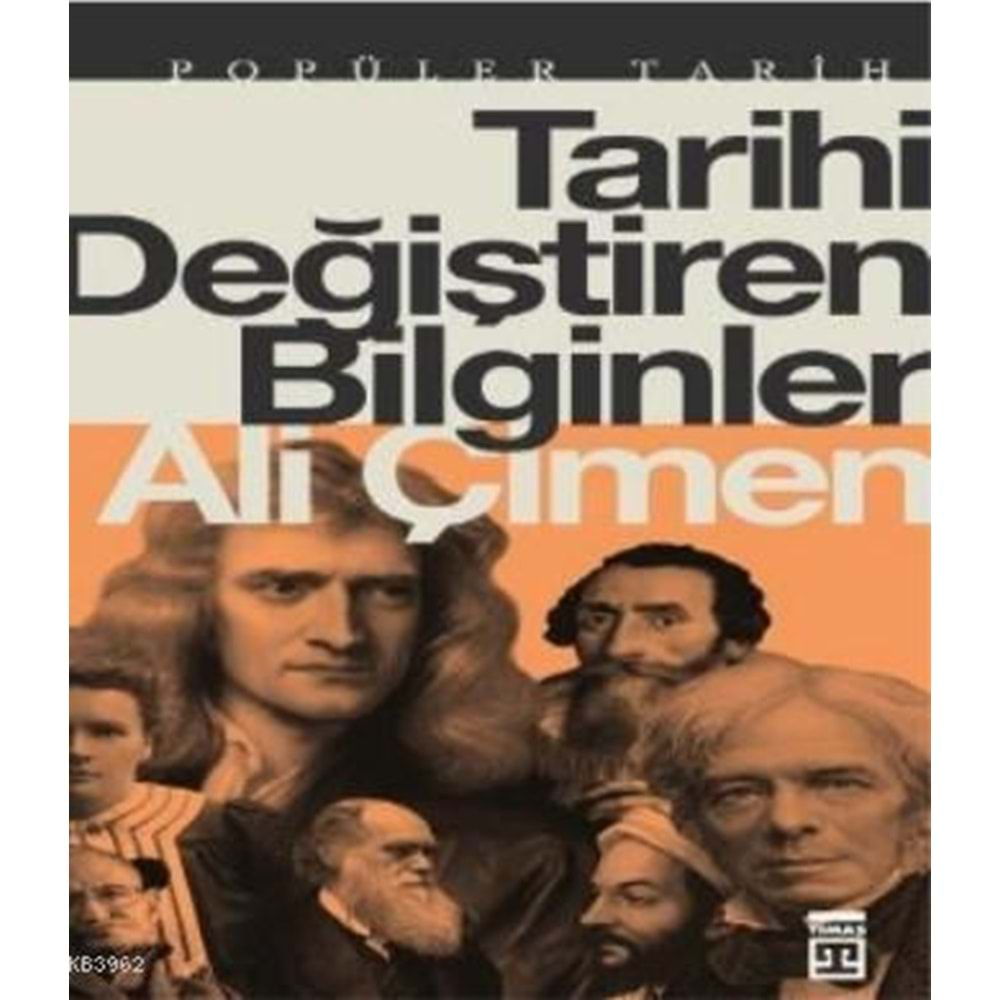 TARİHİ DEĞİŞTİREN BİLGİNLER-ALİ ÇİMEN-TİMAŞ