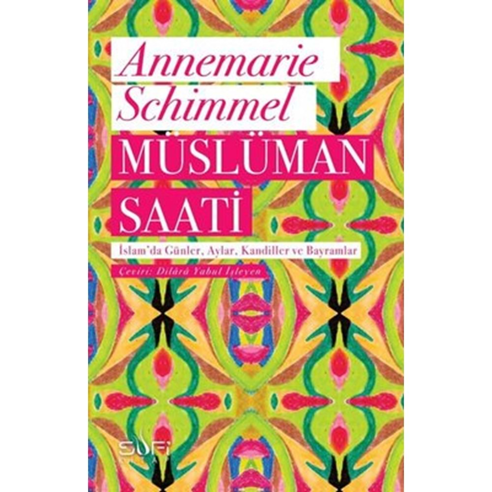 MÜSLÜMAN SAATİ-ANNEMARİE SCHİMMEL-SUFİ KİTAP