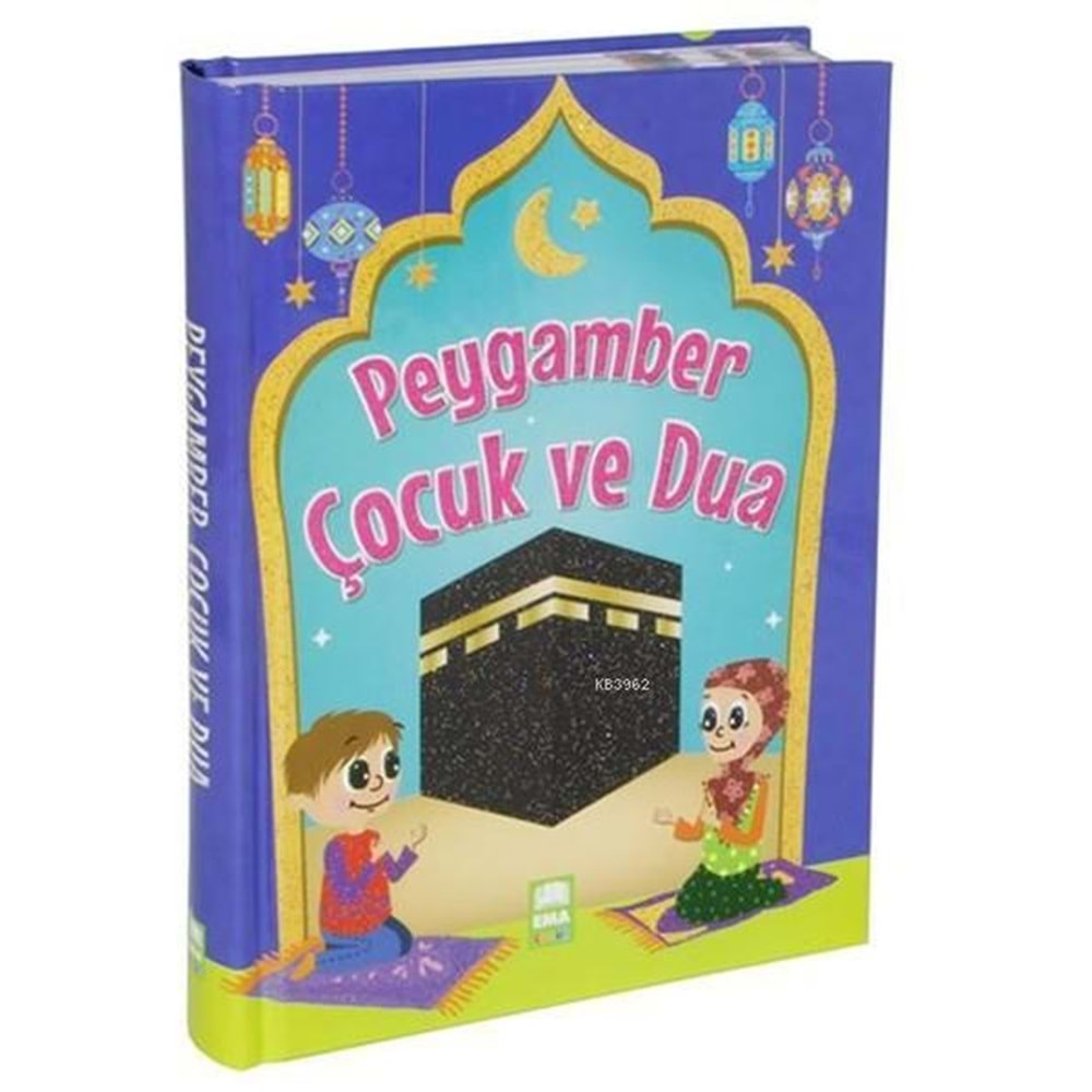 PEYGAMBER ÇOCUK VE DUA-EMA ÇOCUK