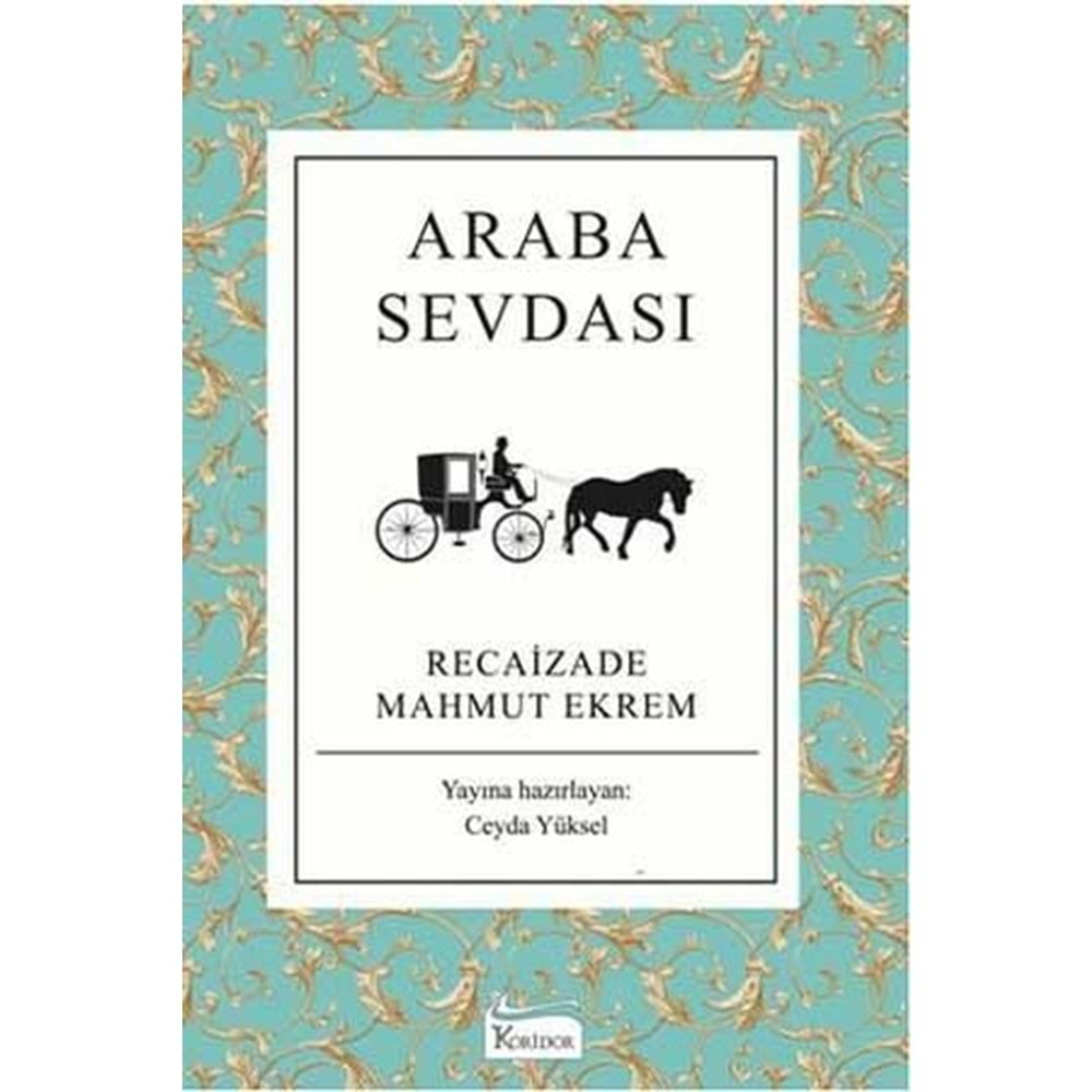 ARABA SEVDASI-RECAİZADE MAHMUT EKREM-KORİDOR YAYINLARI