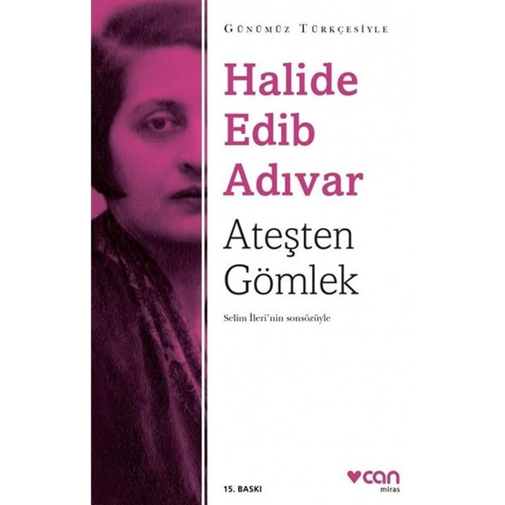 ATEŞTEN GÖMLEK(SADELEŞTİRİLMİŞ METİN)-HALİDE EDİP ADIVAR-CAN YAYINLARI