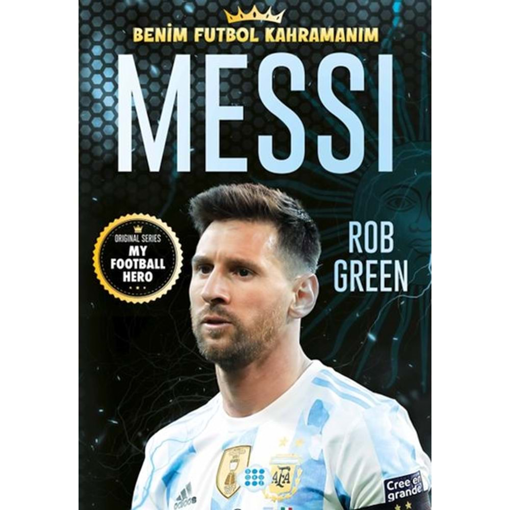 MESSI BENİM FUTBOL KAHRAMANIM-ROB GREEN-DOKUZ ÇOCUK