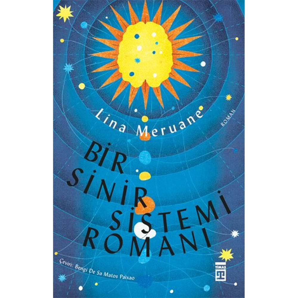 BİR SİNİR SİSTEMİ ROMANI - LİNA MERUANE - TİMAŞ