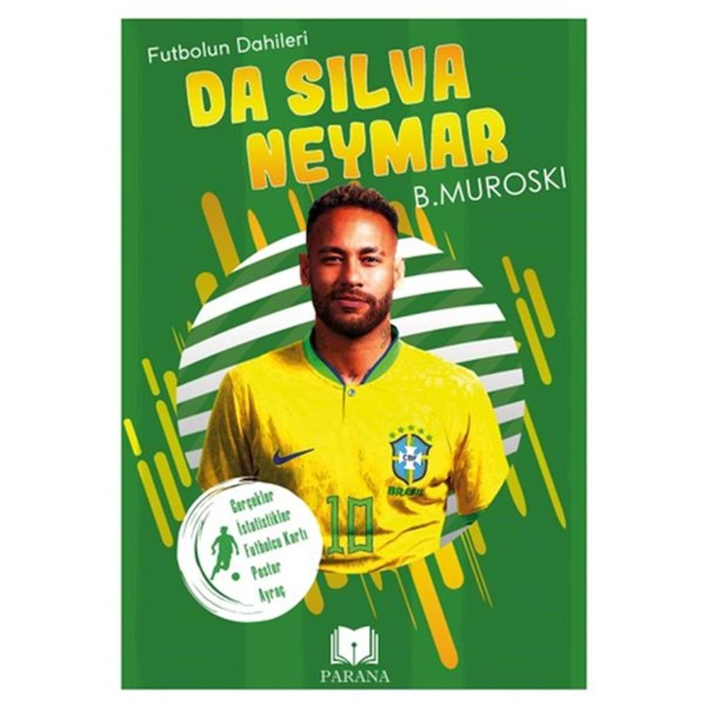 FUTBOLUN DAHİLERİ-DA SİLVA NEYMAR - B. MUROSKI - PARANA