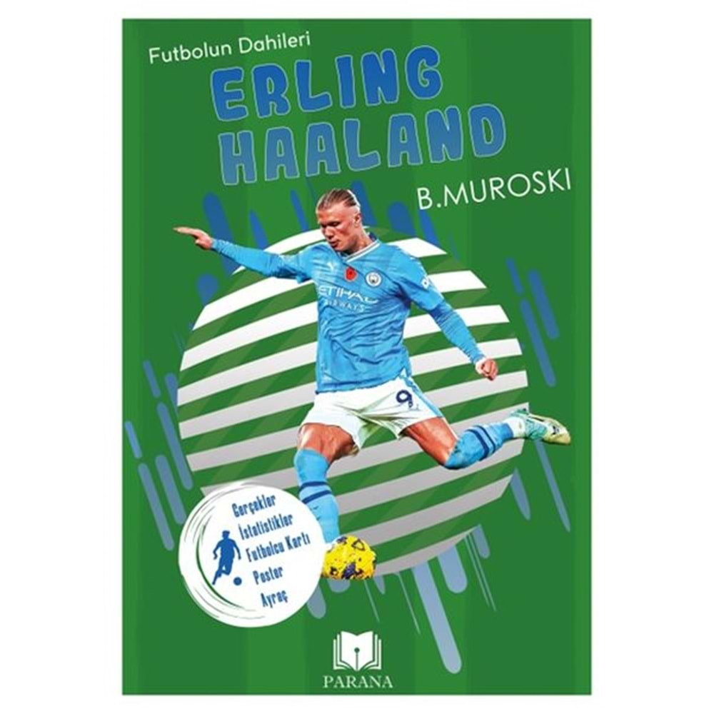 FUTBOLUN DAHİLERİ-ERLING HAALAND - B. MUROSKI - PARANA