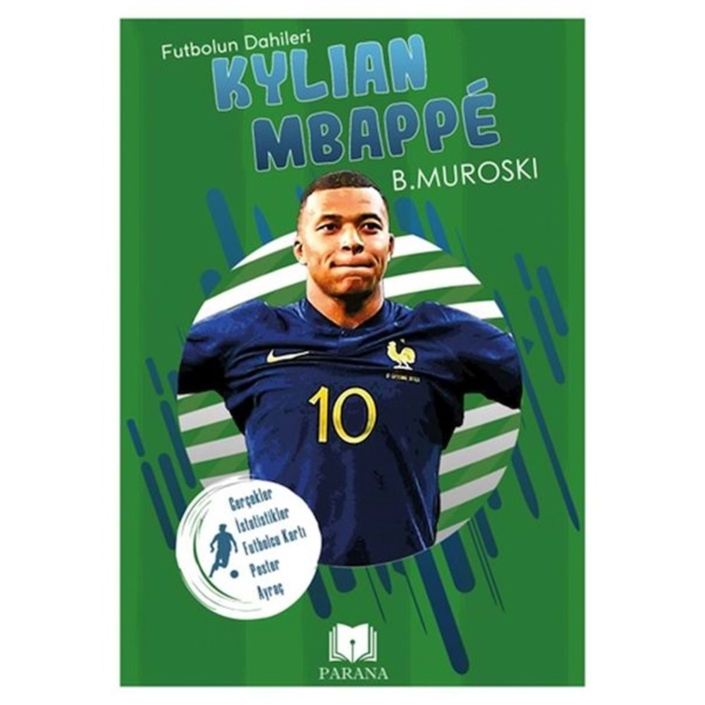 FUTBOLUN DAHİLERİ-KYLIAN MBAPPE - B. MUROSKI - PARANA