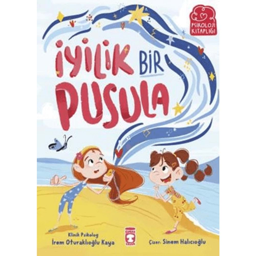 İYİLİK BİR PUSULA-İREM OTURAKLIOĞLU KAYA-TİMAŞ ÇOCUK