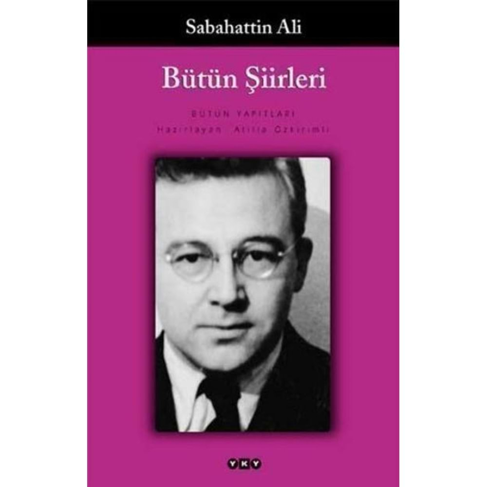 BÜTÜN ŞİİRLERİ- SABAHATTİN ALİ-YAPI KREDİ YAYINLARI