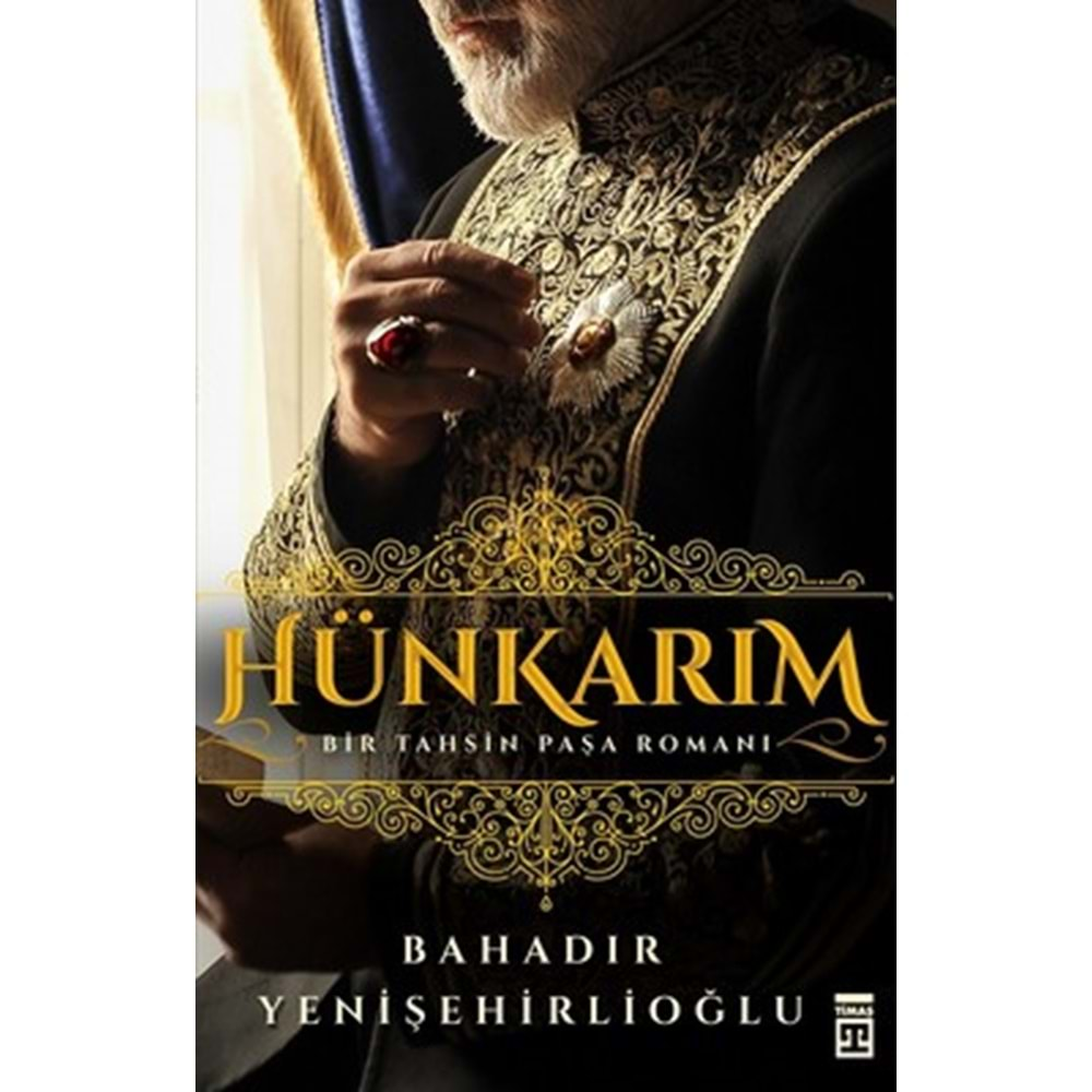 HÜNKARIM-BAHADIR YENİŞEHİRLİOĞLU-TİMAŞ