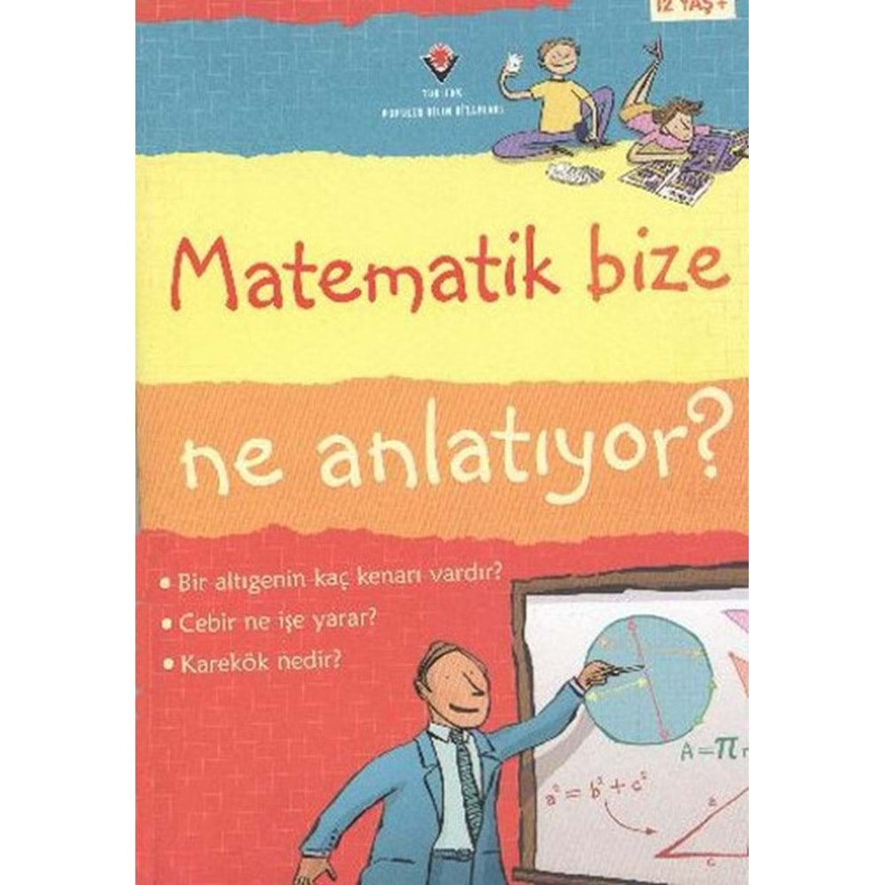 MATEMATİK BİZE NE ANLATIYOR?-LİSA JANE GİLLESPİE-TÜBİTAK