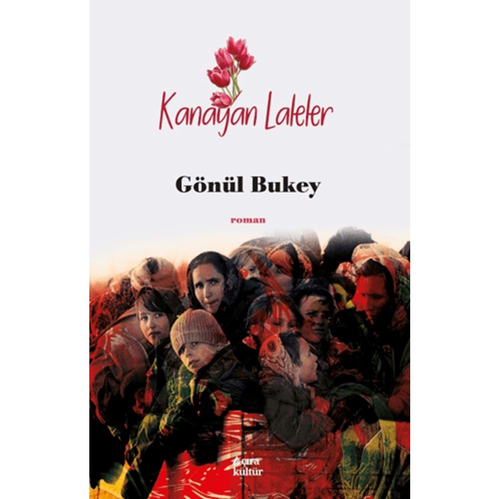 KANAYAN LALELER-GÖNÜL BUKEY-ÇIRA YAYINLARI