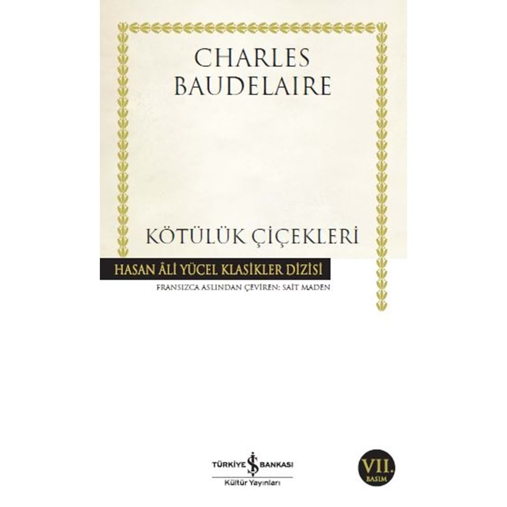 KÖTÜLÜK ÇİÇEKLERİ - CHARLES BAUDELAIRE - İŞ BANKASI