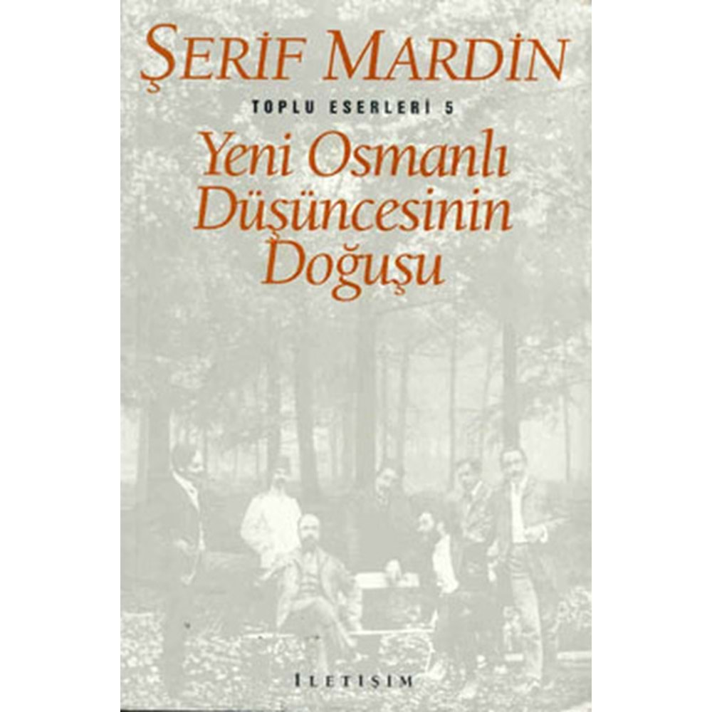 YENİ OSMANLI DÜŞÜNCESİNİN DOĞUŞU-ŞERİF MARDİN-İLETİŞİM