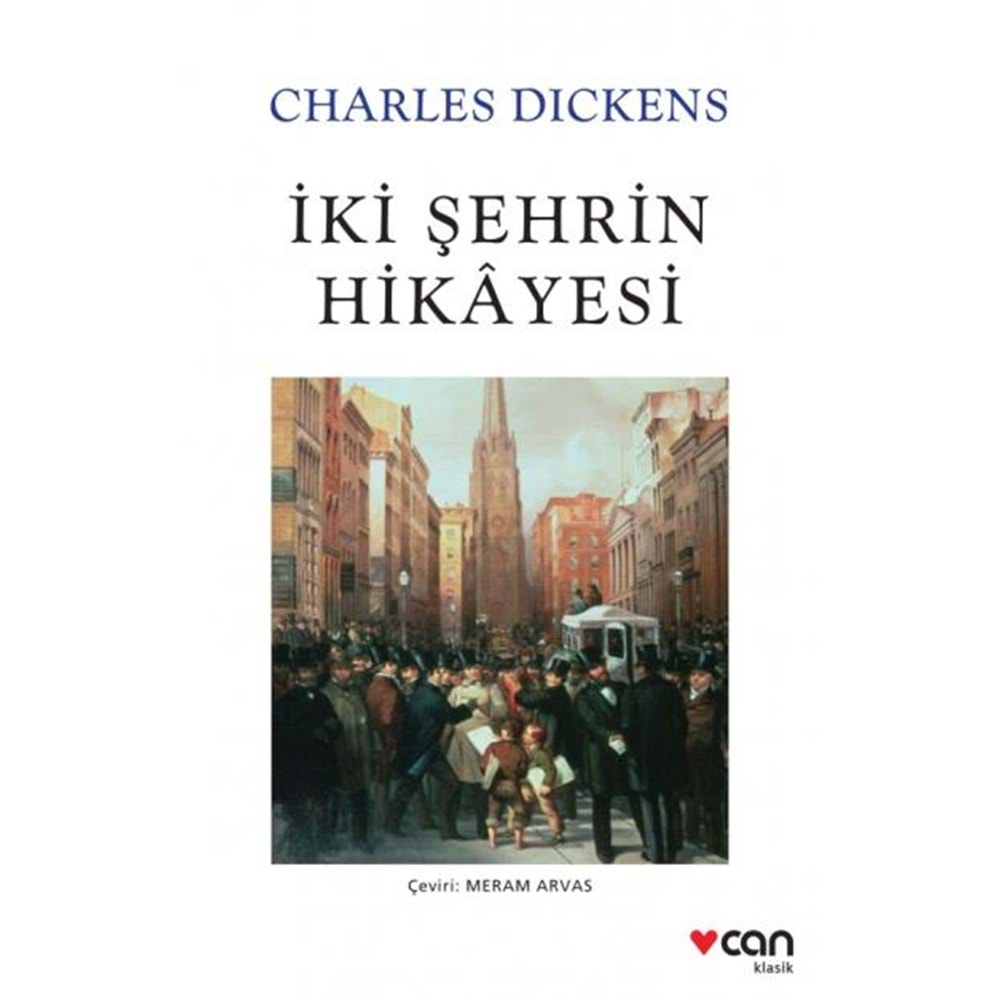 İKİ ŞEHRİN HİKAYESİ - CHARLES DICKENS - CAN YAYINLARI