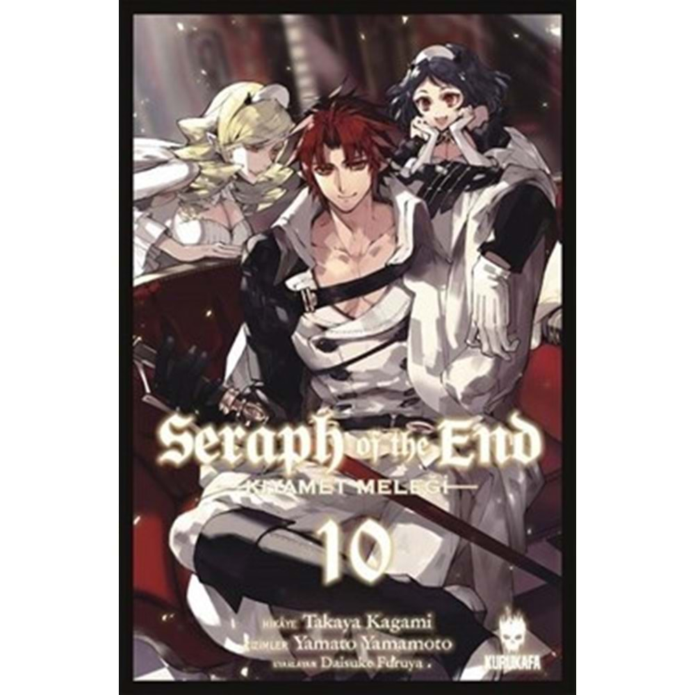 SERAPH OF THE END-KIYAMET MELEĞİ CİLT 10-TAKAYA KAGAMİ-KURUKAFA YAYINLARI