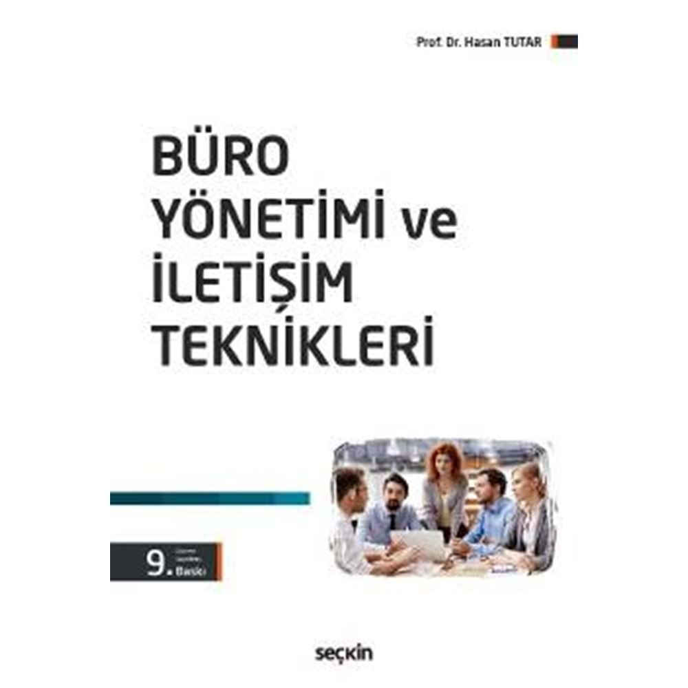 BÜRO YÖNETİMİ VE İLETİŞİM TEKNİKLERİ-HASAN TUTAR-SEÇKİN