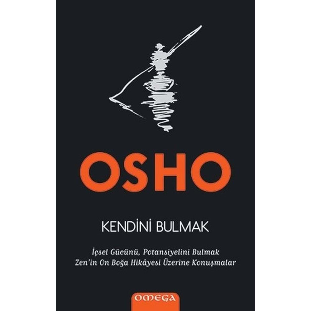 KENDİNİ BULMAK-OSHO(BHAGWAN SHREE RAJNEESH)-OMEGA YAYINLARI