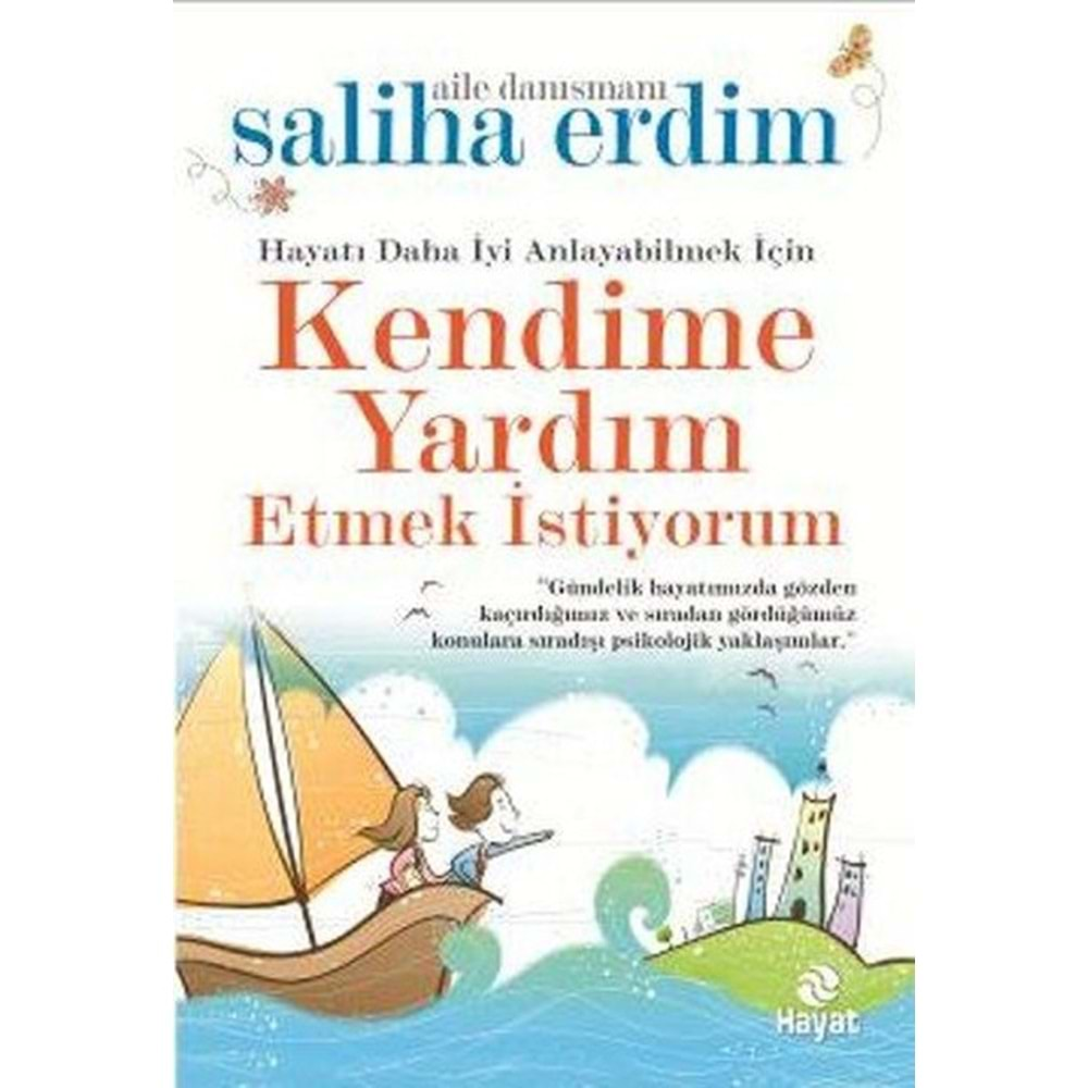 KENDİME YARDIM ETMEK İSTİYORUM-SALİHA ERDİM-HAYAT