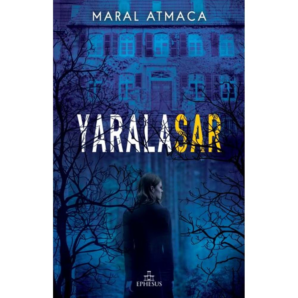 YARALASAR 1(CİLTLİ)-MARAL ATMACA-EPHESUS YAYINLARI