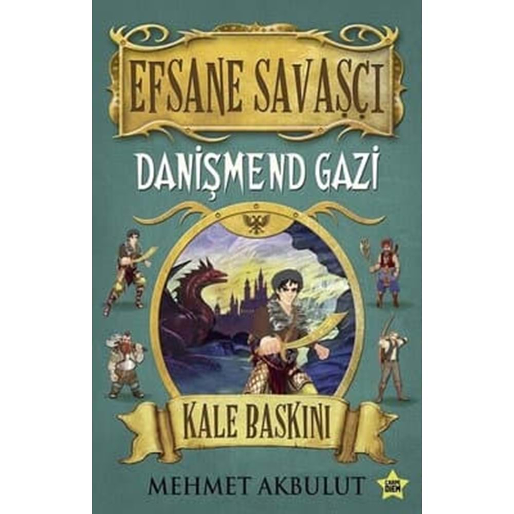 EFSANE SAVAŞÇI DANİŞMEND GAZİ KALE BASKINI-MEHMET AKBULUT-CARPE DİEM