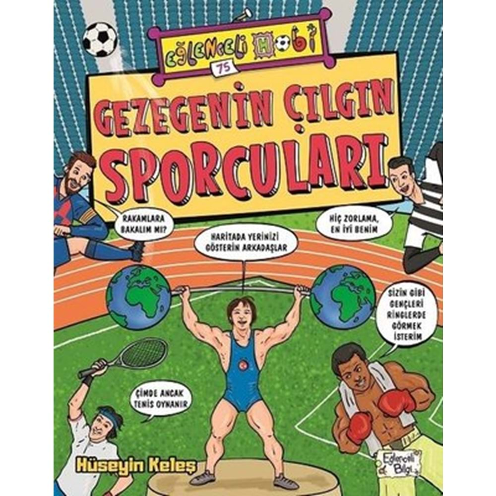 EĞLENCELİ BİLGİ GEZEGENİN ÇILGIN SPORCULARI-HÜSEYİN KELEŞ-EĞLENCELİ BİLGİ