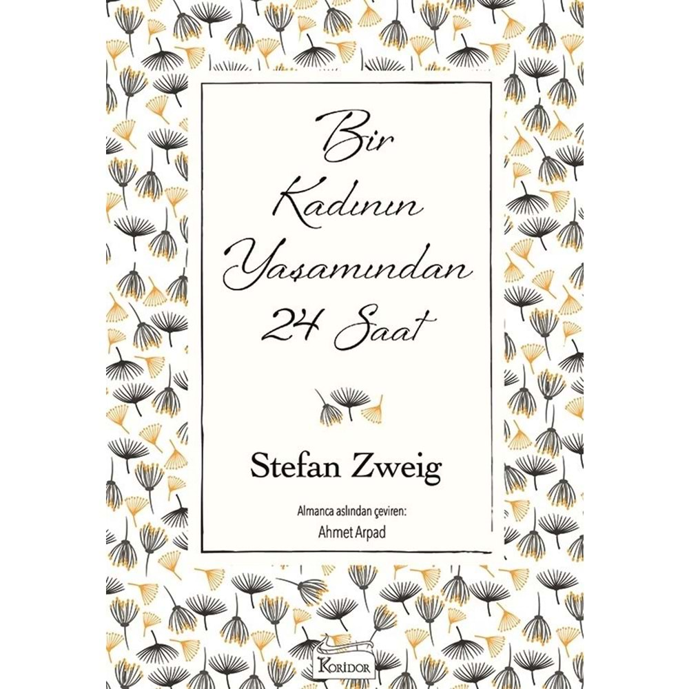 BİR KADININ YAŞAMINDAN 24 SAAT-STEFAN ZWEİG-KORİDOR