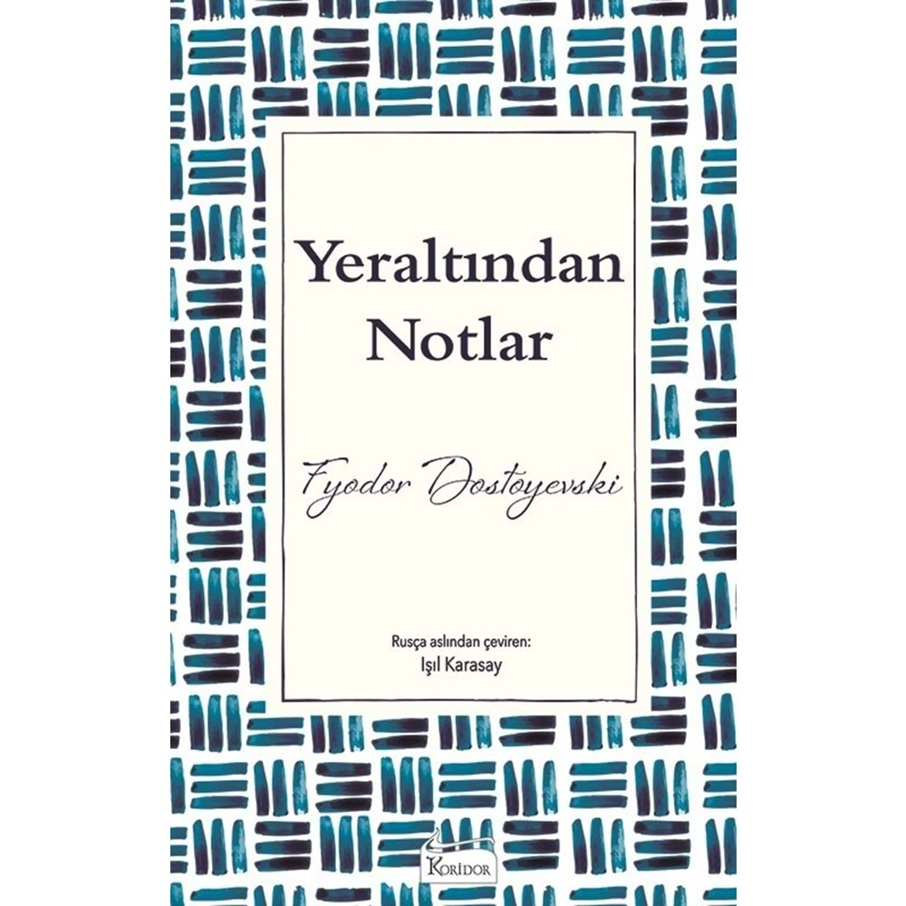 YERALTINDAN NOTLAR-FYODOR DOSTOYEVSKİ-KORİDOR