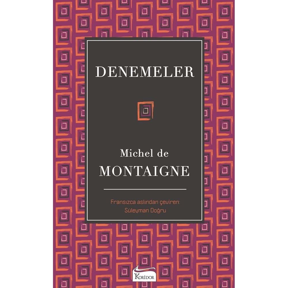 DENEMELER-MİCHEL DE MONTAIGNE-KORİDOR