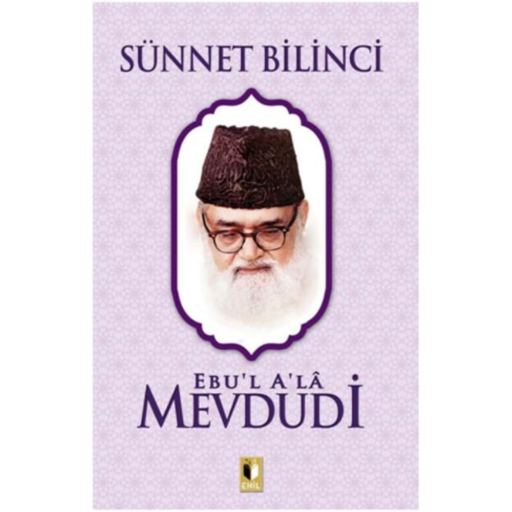 SÜNNET BİLİNCİ-MEVDUDİ-EHİL