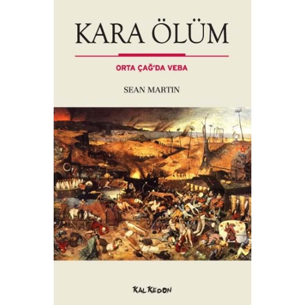 KARA ÖLÜM ORTA ÇAĞDA VEBA - SEAN MARTIN - KALKEDON