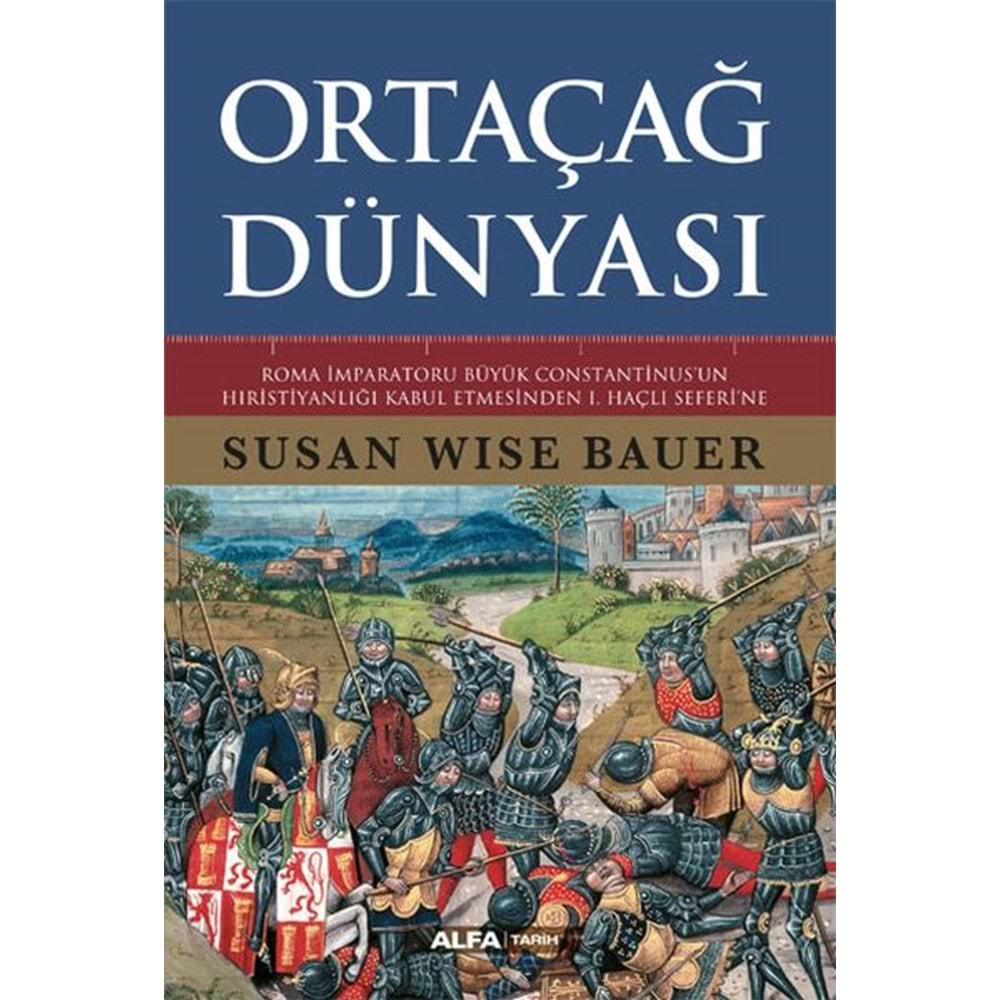 ORTAÇAĞ DÜNYASI-SUSAN WISE BAUER-ALFA YAYINLARI