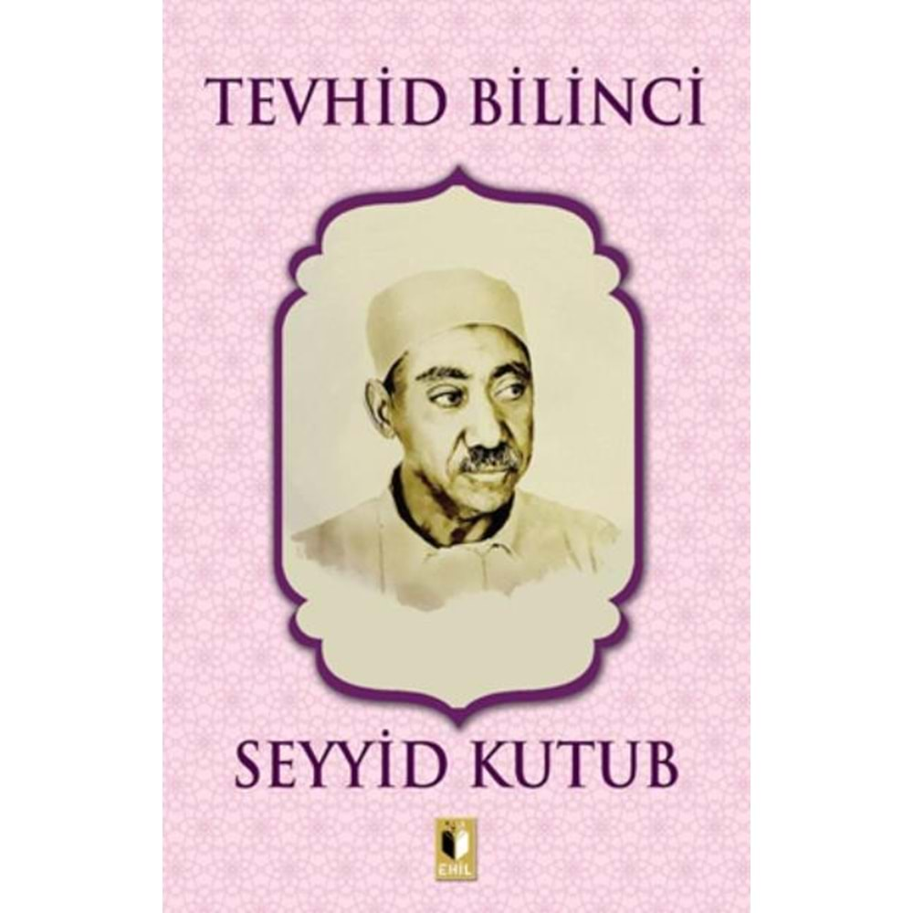 TEVHİD BİLİNCİ-SEYYİD KUTUB-EHİL