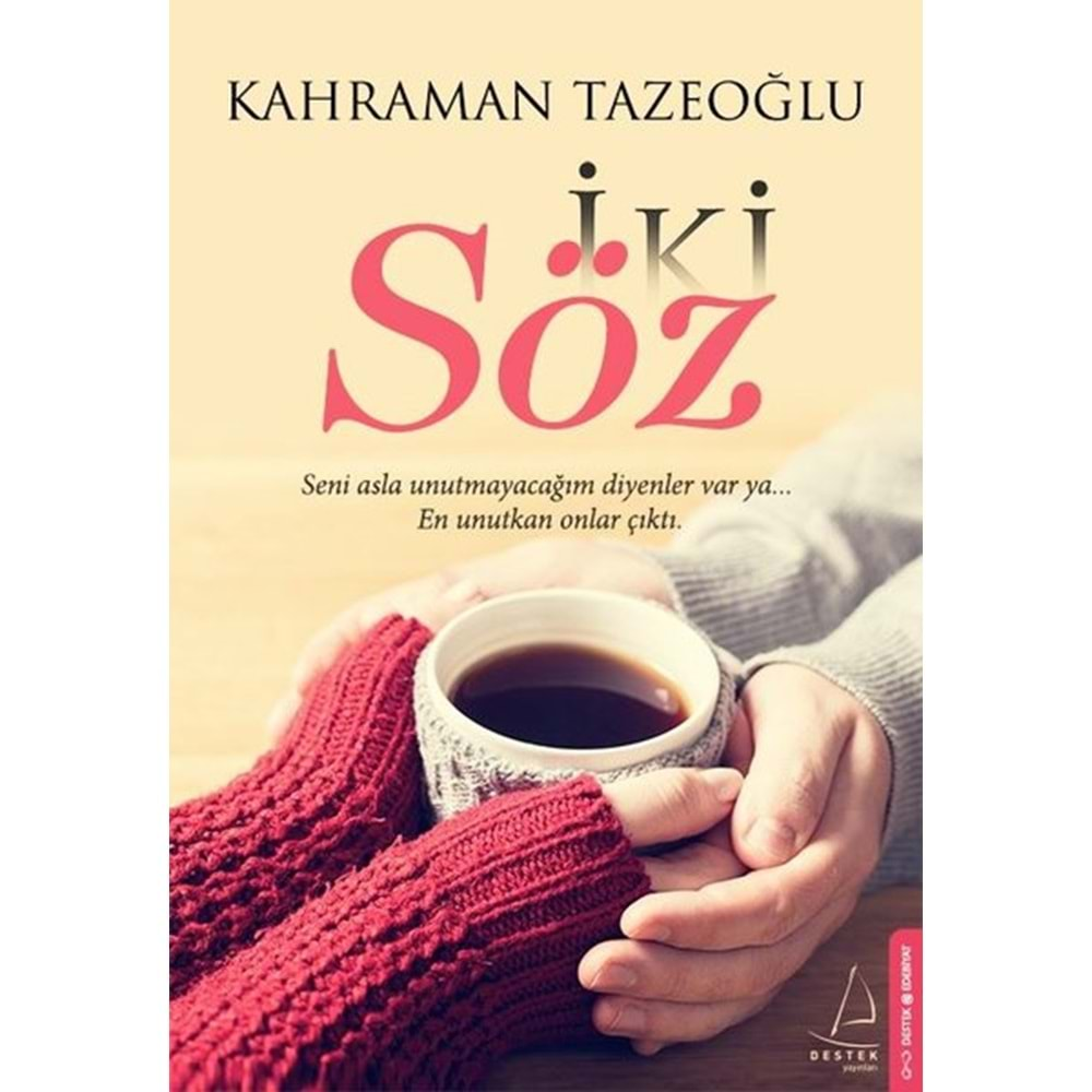 İKİ SÖZ-KAHRAMAN TAZEOĞLU-DESTEK