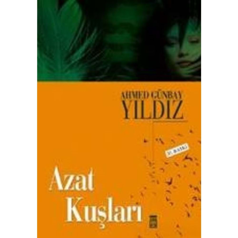 AZAT KUŞLARI A. GÜNBAY YILDIZ TİMAŞ