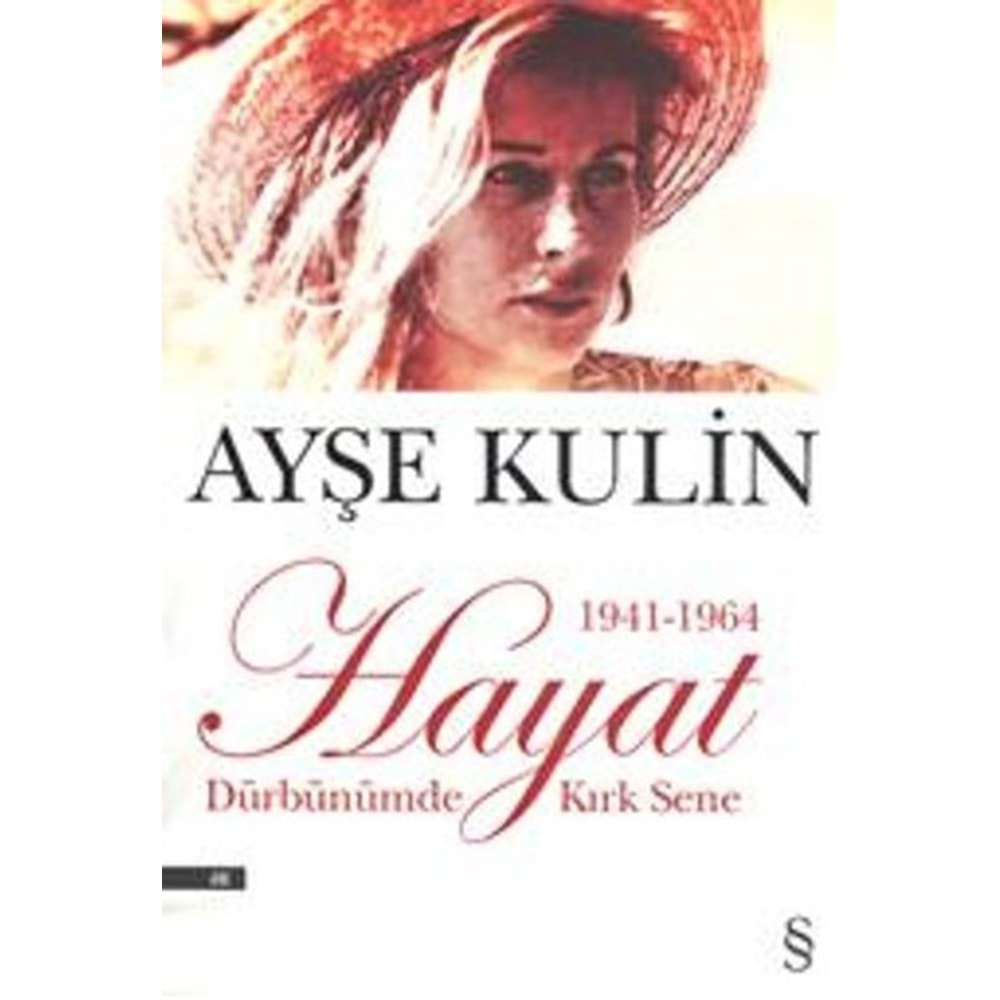 HAYAT DÜRBÜNÜNDE KIRK SENE 1.KİTAP 1941-1964 AYŞE KULİN EVEREST