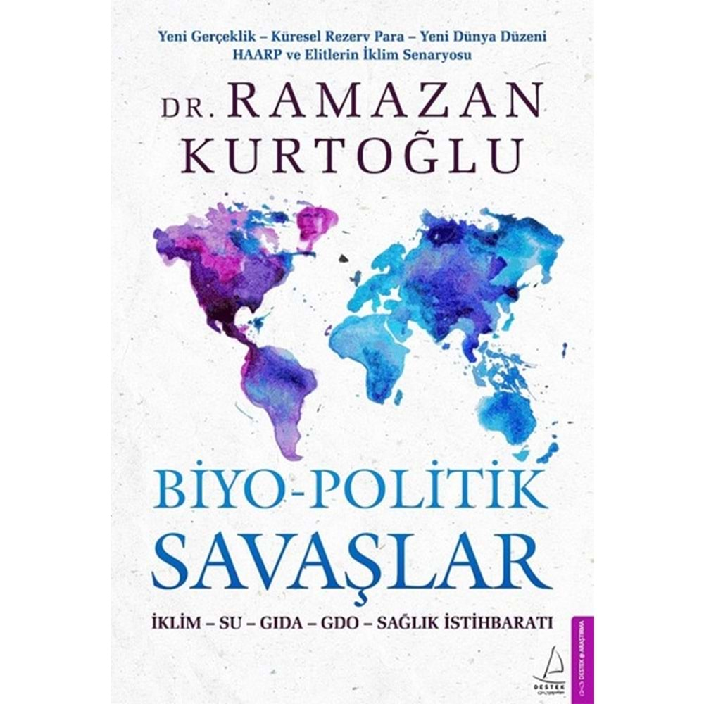 BİYO-POLİTİK SAVAŞLAR-RAMAZAN KURTOĞLU-DESTEK