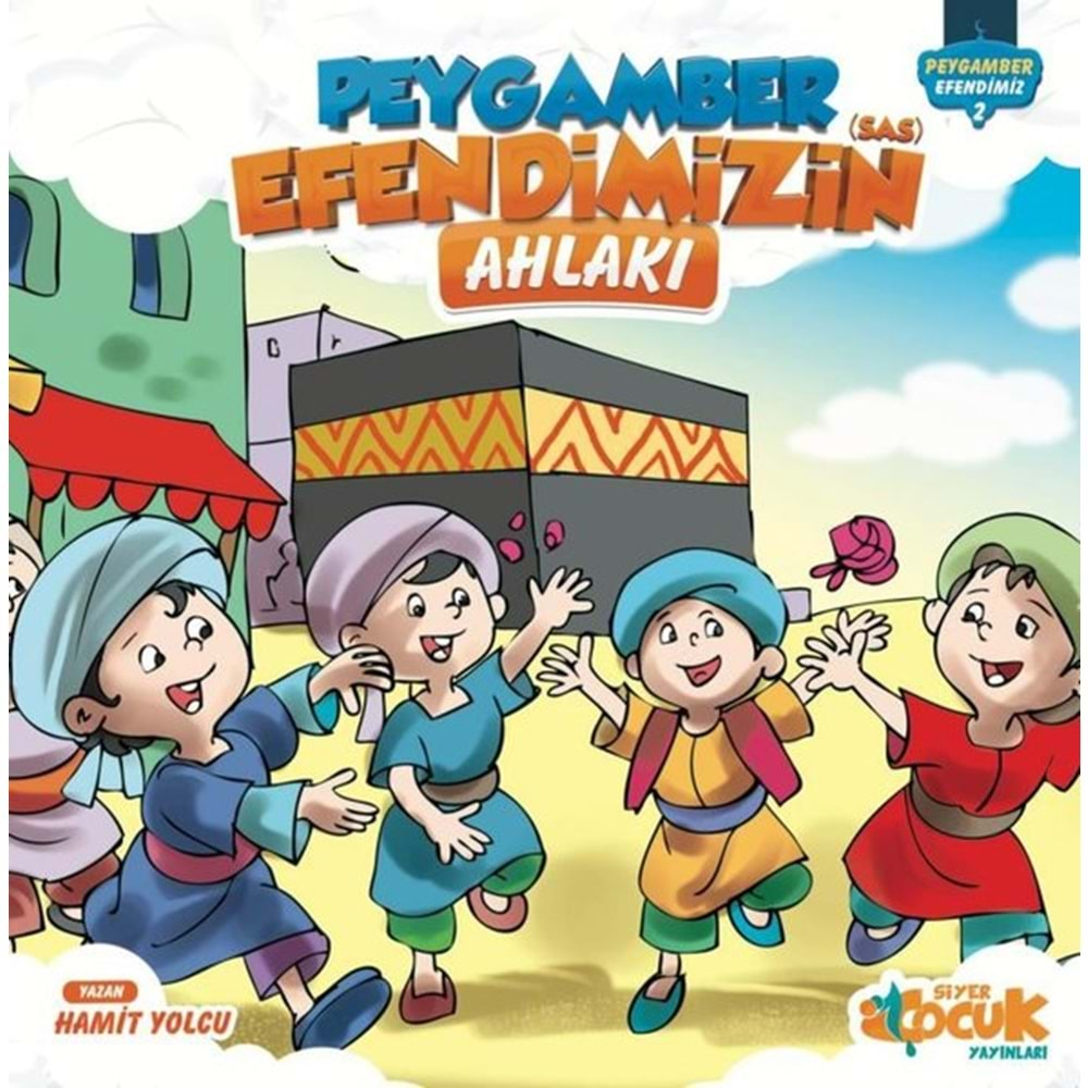 PEYGAMBER EFENDİMİZ SERİSİ-2 CİLTLİ-PEYGAMBER EFENDİMİZİN (SAS) AHLAKI-HAMİT YOLCU-SİYER ÇOCUK YAYINLARI