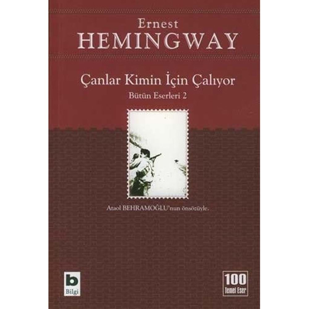 ÇANLAR KİMİN İÇİN ÇALIYOR-ERNEST HEMİNGWAY-BİLGİ