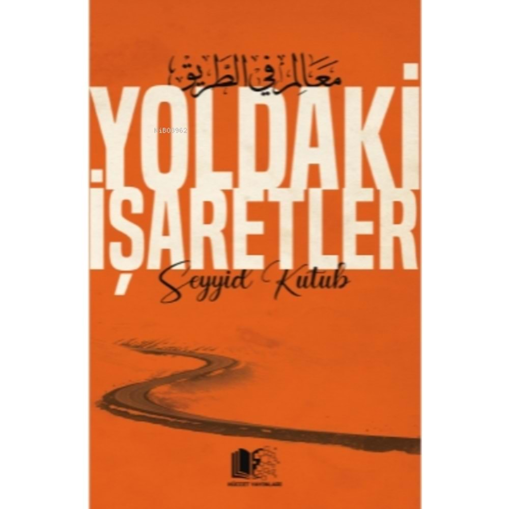 YOLDAKİ İŞARETLER-SEYYİD KUTUP-HÜCCET YAYINLARI