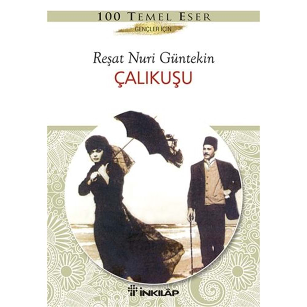 ÇALIKUŞU (GENÇLER İÇİN)-REŞAT NURİ GÜNTEKİN-İNKILAP YAYINLARI