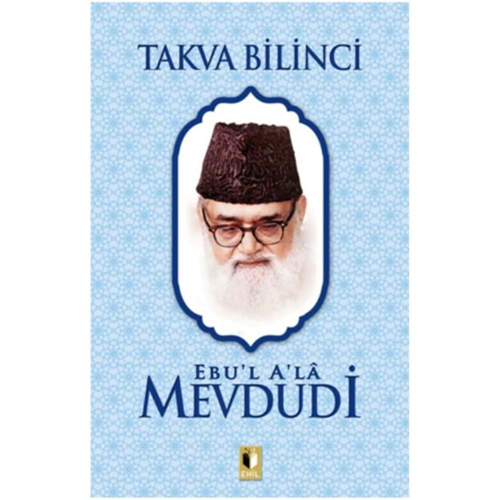 TAKVA BİLİNCİ-MEVDUDİ-EHİL