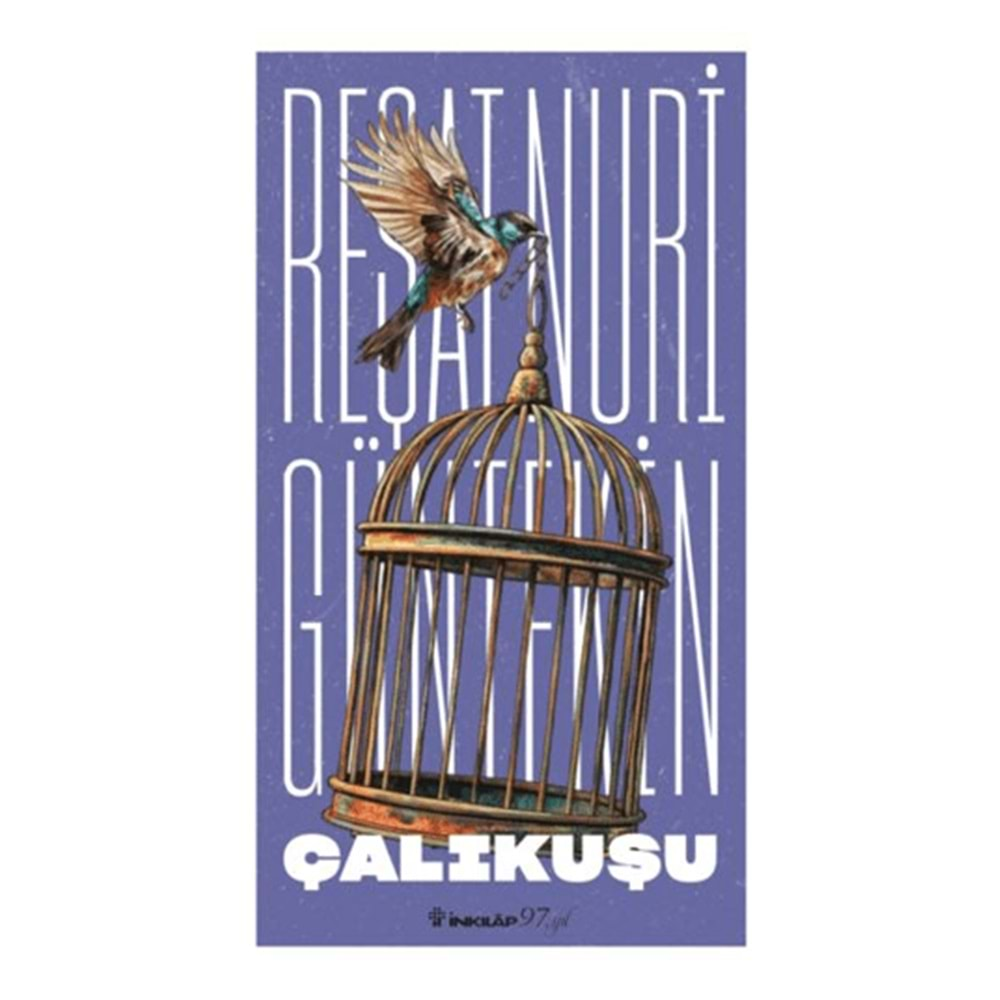 ÇALIKUŞU-REŞAT NURİ GÜNTEKİN-İNKILAP KİTABEVİ